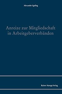Anreize Zur Mitgliedschaft in Arbeitgeberverbanden