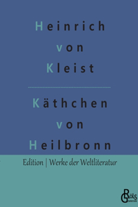 Käthchen von Heilbronn