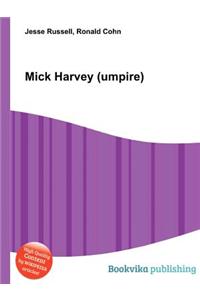 Mick Harvey (Umpire)