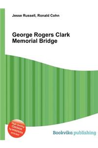 George Rogers Clark Memorial Bridge