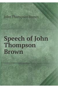 Speech of John Thompson Brown