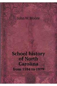 School history of North Carolina from 1584 to 1879