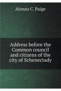 Address before the Common council and citizens of the city of Schenectady