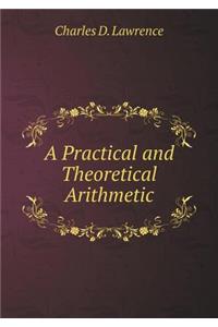A Practical and Theoretical Arithmetic