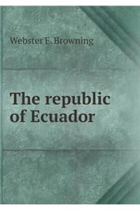 The republic of Ecuador