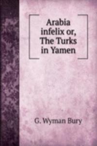 Arabia infelix