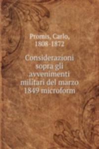Considerazioni sopra gli avvenimenti militari del marzo 1849 microform