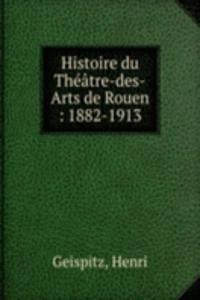 Histoire du Theatre-des-Arts de Rouen