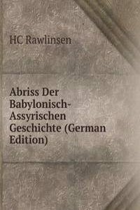 Abriss Der Babylonisch-Assyrischen Geschichte (German Edition)