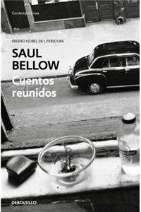 Cuentos Reunidos. Saul Bellow / Saul Bellow. Collected Stories