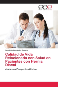 Calidad de Vida Relacionada con Salud en Pacientes con Hernia Discal