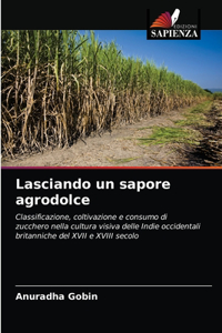 Lasciando un sapore agrodolce