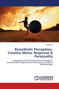 Kinesthetic Perception, Creative Motor Response & Personality