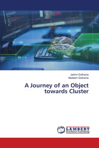 Journey of an Object towards Cluster