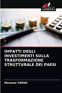 Impatti Degli Investimenti Sulla Trasformazione Strutturale Dei Paesi