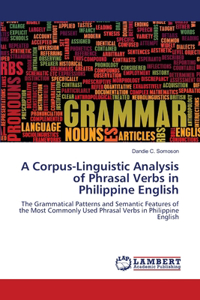 A Corpus-Linguistic Analysis of Phrasal Verbs in Philippine English