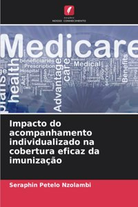 Impacto do acompanhamento individualizado na cobertura eficaz da imunização