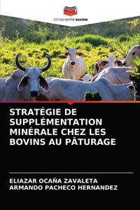 Stratégie de Supplémentation Minérale Chez Les Bovins Au Pâturage