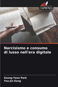 Narcisismo e consumo di lusso nell'era digitale
