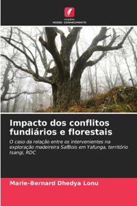 Impacto dos conflitos fundiários e florestais