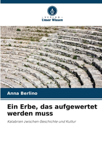 Ein Erbe, das aufgewertet werden muss