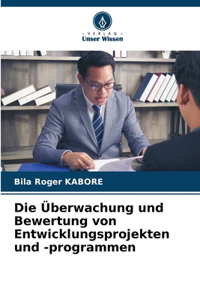 Überwachung und Bewertung von Entwicklungsprojekten und -programmen