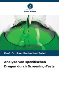 Analyse von spezifischen Drogen durch Screening-Tests