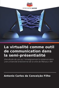 La virtualité comme outil de communication dans la semi-présentialité