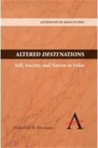 Altered Destination : Self Society and Nation in India