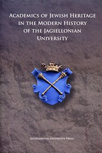 Academics of Jewish Origin in the History of the Jagiellonian University