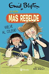 Enid Blyton. La nina mas rebelde, 2. La nina mas rebelde vuelve al colegio
