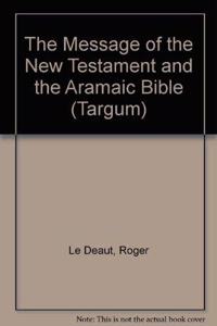 Message of New Testament and the Aramaic Bible (Targum)