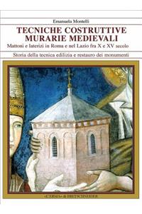 Tecniche Costruttive Murarie Medievali Mattoni E Laterizi in Roma E Nel Lazio Fra X E XV Sec.