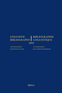 Linguistic Bibliography for the Year 2019 / Bibliographie Linguistique de l'Année 2019