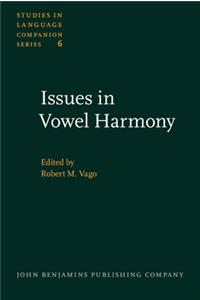Issues in Vowel Harmony