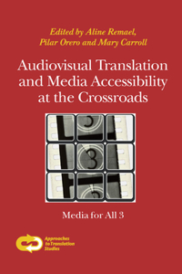 Audiovisual Translation and Media Accessibility at the Crossroads