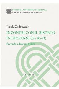 Incontri con il Risorto in Giovanni (Gv 20-21)