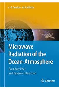 Microwave Radiation of the Ocean-Atmosphere: Boundary Heat and Dynamic Interaction