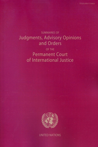 Summaries of Judgments, Advisory Opinions and Orders of the International Court of Justice