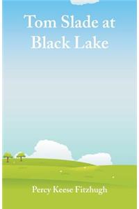 Tom Slade at Black Lake