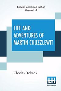 Life And Adventures Of Martin Chuzzlewit (Complete)