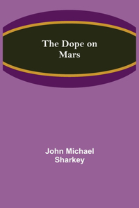 Dope on Mars