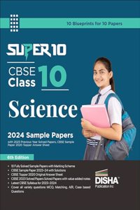 Super 10 Cbse Class 10 Science 2024 Exam Sample Papers with 2021-22 Previous Year Solved Papers, Cbse Sample Paper & 2020 Topper Answer Sheet