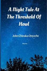 Night Tale At The Threshold Of Howl