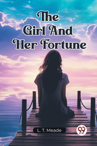 Girl And Her Fortune