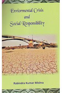 Enviormental Crisis and Social Responsibility