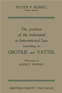 Position of the Individual in International Law According to Grotius and Vattel