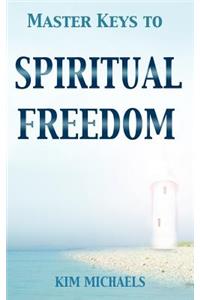 Master Keys to Spiritual Freedom