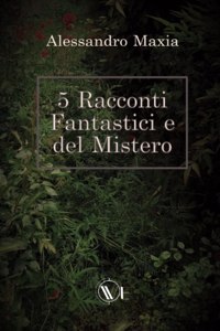 5 Racconti Fantastici e del Mistero