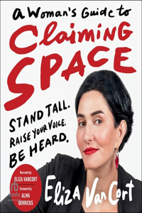 Woman's Guide to Claiming Space